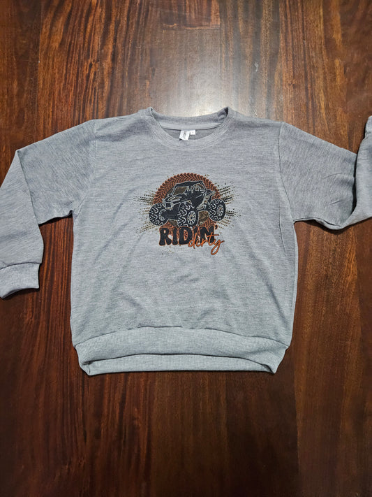 Riding Dirty Sweatshirt