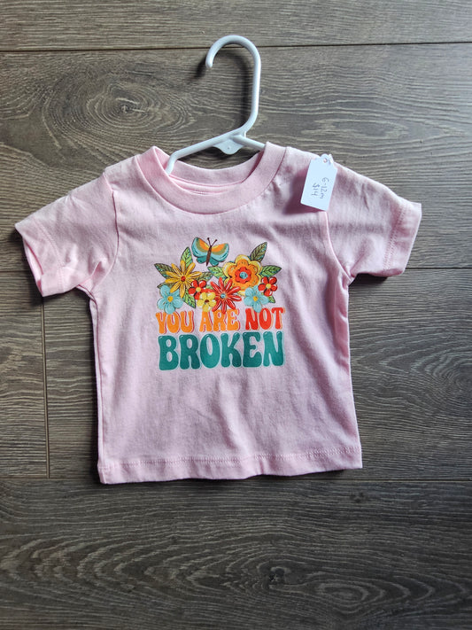 You are not broken t shirt