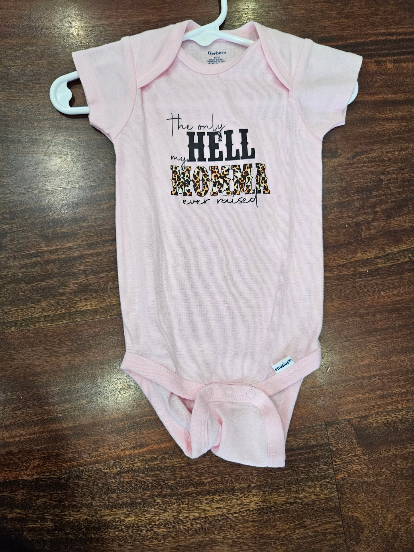 The only hell my momma ever raised t shirt